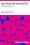 [Gutenberg 7228] • Laura Secord, the heroine of 1812: A Drama; and Other Poems